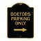 Signmission Doctors Parking With Right Arrow, Black & Gold Aluminum Architectural Sign, 18" x 24", BG-1824-24135 A-DES-BG-1824-24135 - alternate 1